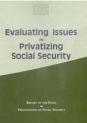 Evaluating Issues in Privatizing Social Security